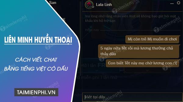 Gõ tiếng Việt trong Liên Minh Huyền Thoại với Unikey, trò chuyện tiếng Việt có dấu