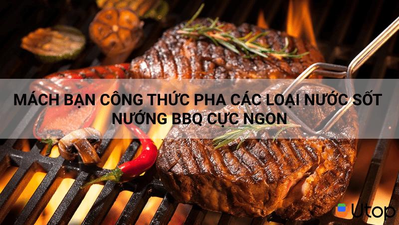 Mách bạn công thức pha các loại nước sốt nướng BBQ cực ngon