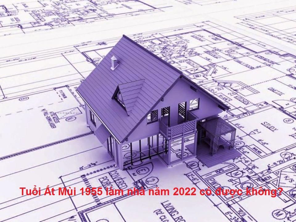 Tuổi Mùi xây nhà sửa nhà vào năm 2022 tốt không?
