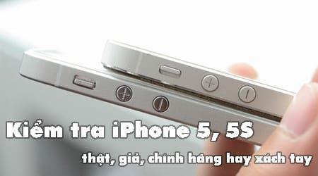 Phương pháp kiểm tra iPhone 5, 5s thật giả