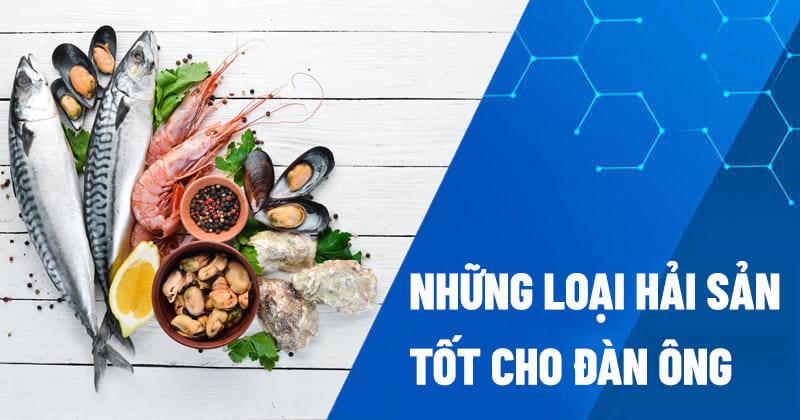 Những loại hải sản tốt cho đàn ông