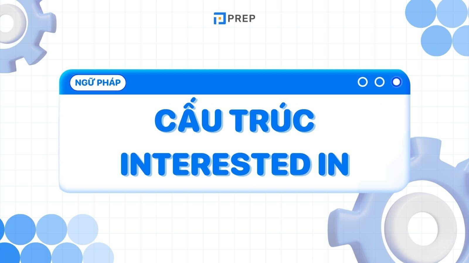 Cấu trúc Intertested in