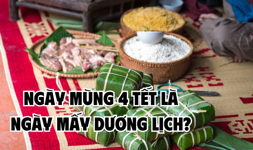 Ngày mùng 4 Tết 2024 là ngày mấy? Là ngày tốt hay xấu?