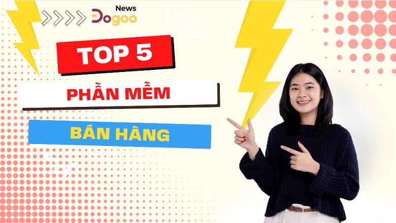 Top 05 phần mềm quản lý bán hàng tốt nhất