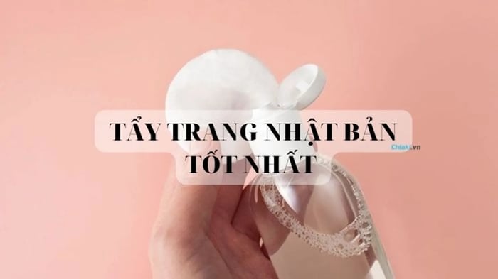 Top 11 sản phẩm nước tẩy trang Nhật Bản hàng đầu hiện nay