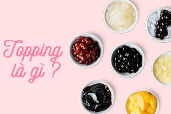 Topping Là Gì? Danh Sách Các Topping Ngon Cho Trà Sữa